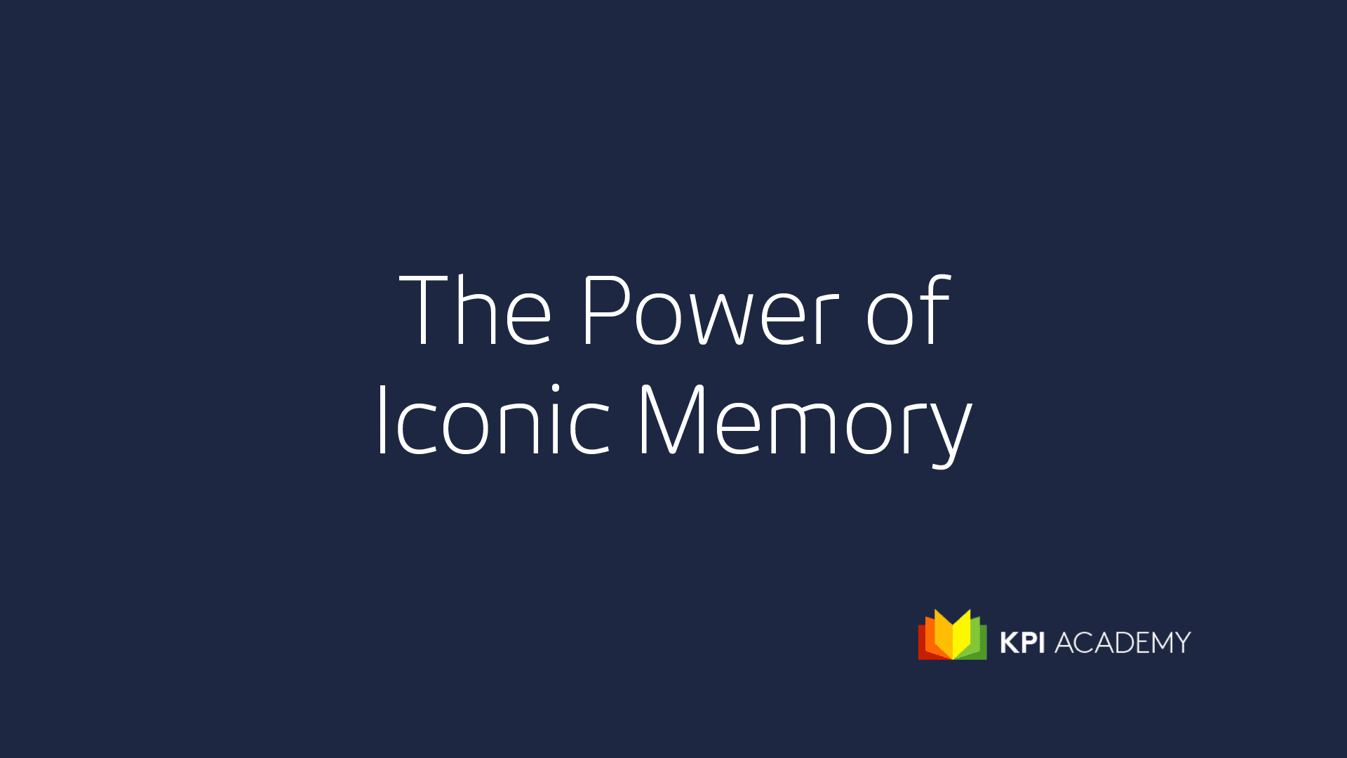 Iconic Memory Explainer | Made to Measure KPIs